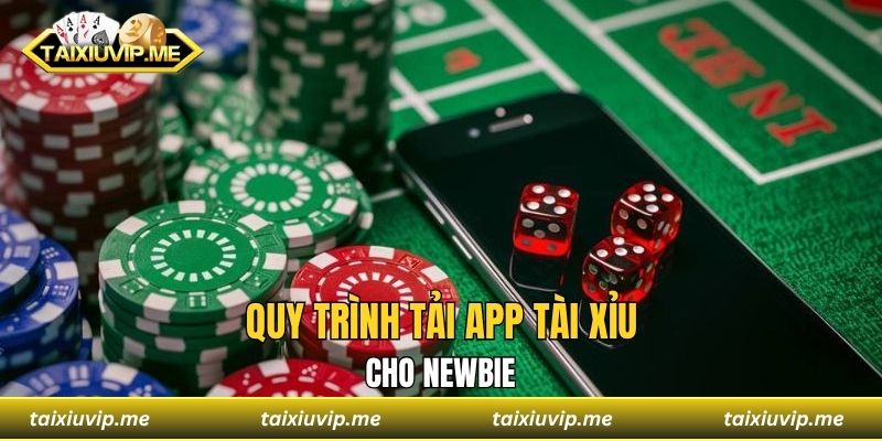Quy trình tải app tài xỉu cho newbie